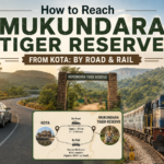 How to Reach Mukundara Tiger Reserve
